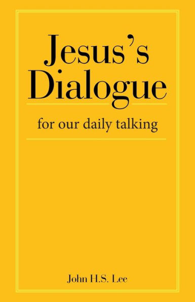 Jesus's Dialogue: For Our Daily Talking - 9781664285484