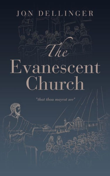 The Evanescent Church: "That Thou Mayest See"