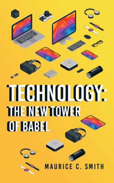 Technology: The New Tower Of Babel