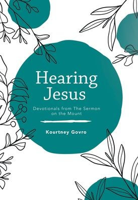 Hearing Jesus: Devotionals From The Sermon On The Mount