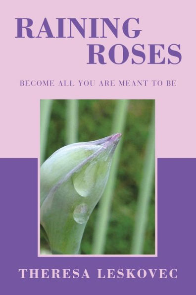 Raining Roses: Conviértete en todo lo que debes ser