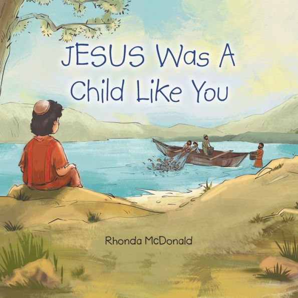 Jesus Was A Child Like You