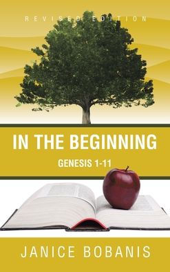 In The Beginning: Genesis 1-11