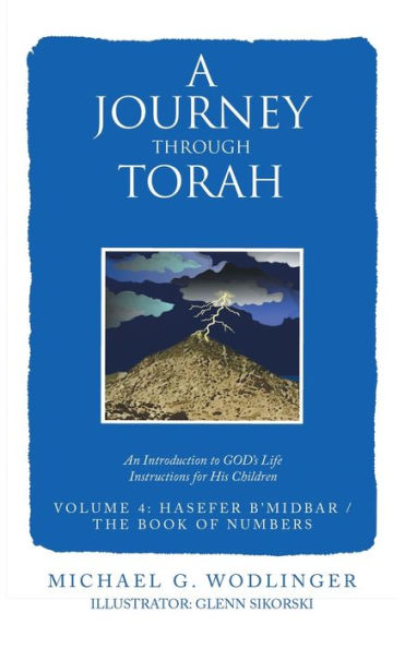 A Journey Through Torah: An Introduction To God’S Life Instructions For His Children