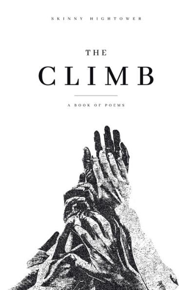 The Climb: A Book Of Poems
