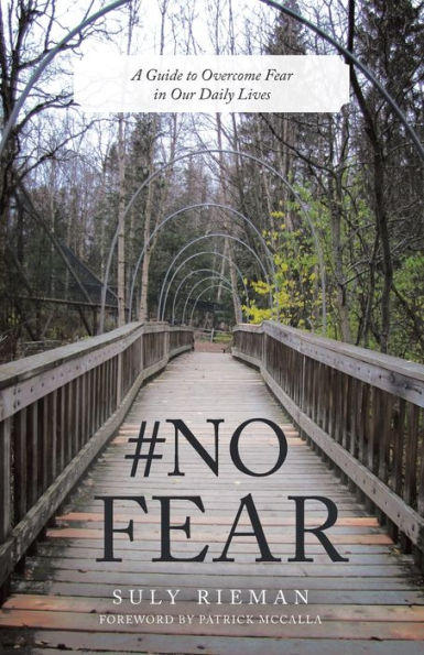 #No Fear: A Guide To Overcome Fear In Our Daily Lives