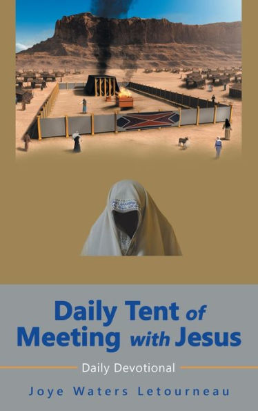 Daily Tent Of Meeting With Jesus: Daily Devotional