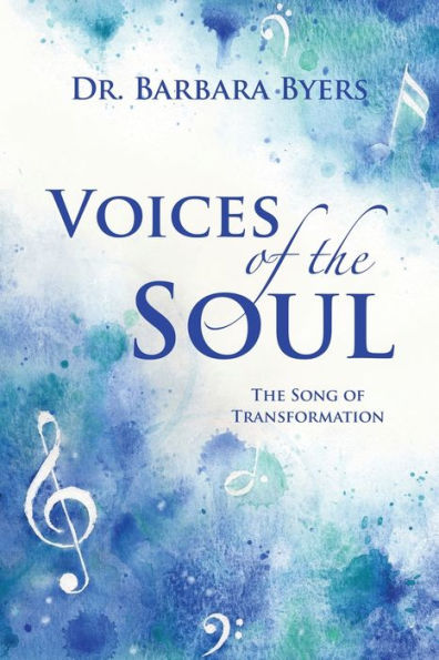 Voices Of The Soul: The Song Of Transformation