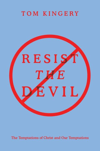Resistimos al diablo: las tentaciones de Cristo y nuestras tentaciones