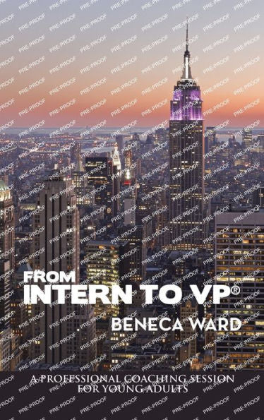 From Intern To Vp®: A Professional Coaching Session For Young Adults