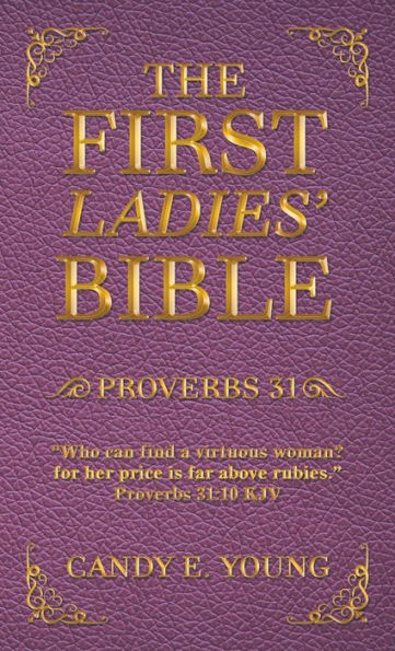 The First Ladies’ Bible: Proverbs 31
