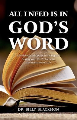 All I Need Is In God'S Word: A Philosophical Option In Facing And Dealing With The Problematic Circumstances Of Life