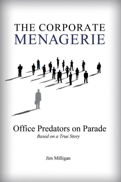 The Corporate Menagerie: Office Predators On Parade