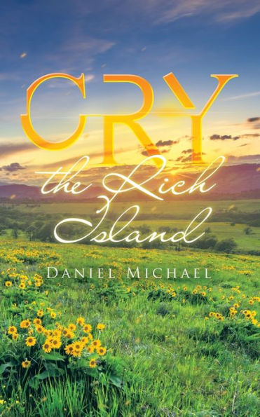 Cry, The Rich Island