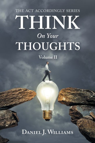 Think On Your Thoughts (2) (Act Accordingly)
