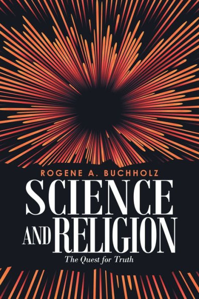 Science And Religion: The Quest For Truth