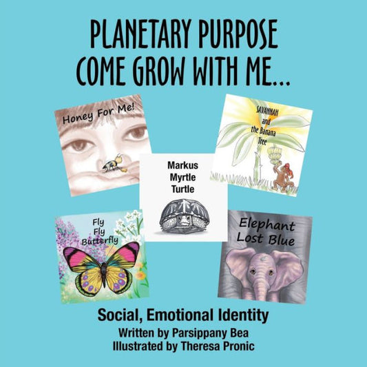 Planetary Purpose Come Grow With Me: Social, Emotional Identity
