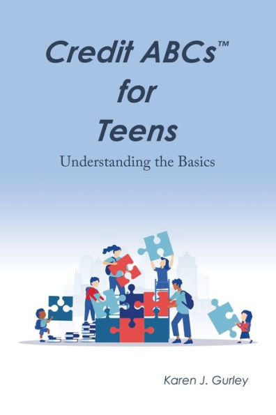 Credit Abcs™ For Teens: Understanding The Basics