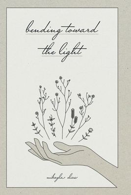 Bending Toward The Light - 9781665729451