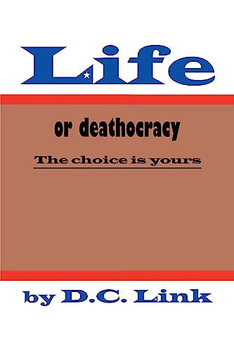 Life Or Deathocracy: The Choice Is Yours