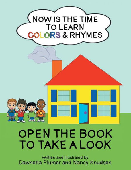 Now Is The Time To Learn Colors & Rhymes