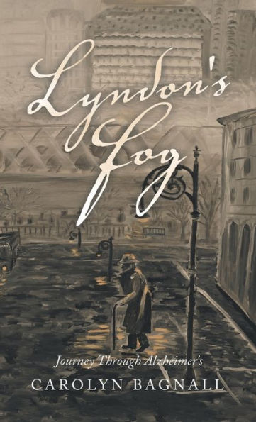 Lyndon'S Fog: Journey Through Alzheimer'S