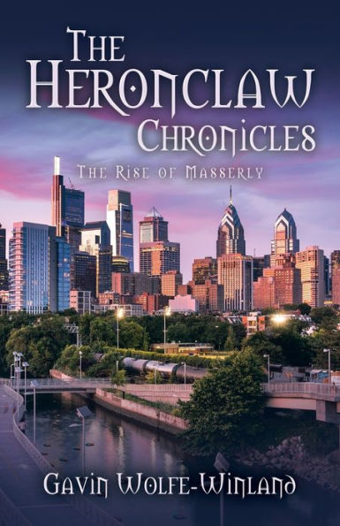 The Heronclaw Chronicles: The Rise Of Masserly