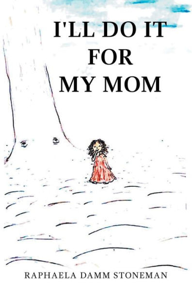 I'Ll Do It For My Mom