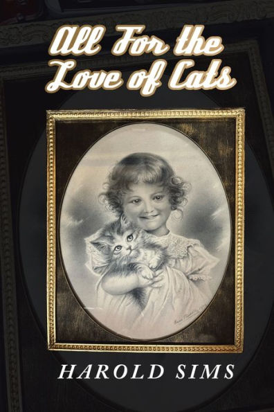 All For The Love Of Cats