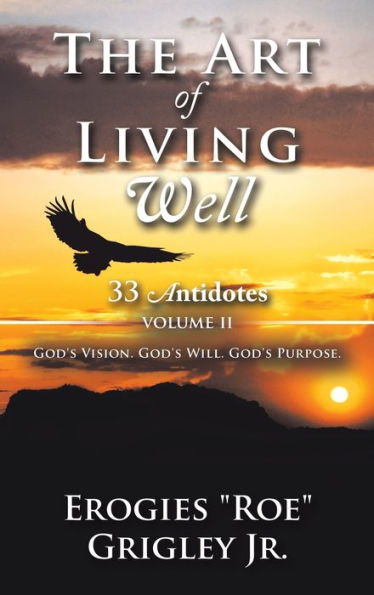 The Art Of Living Well: 33 Antidotes: Volume Ii