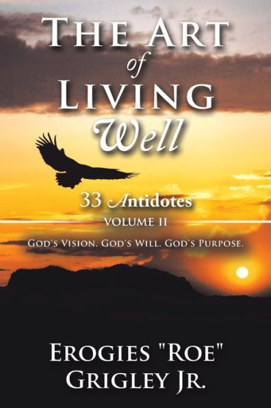 The Art Of Living Well: 33 Antidotes: Volume Ii
