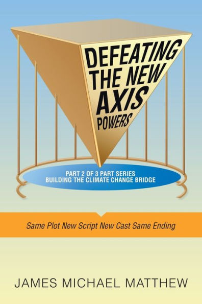 Defeating The New Axis Powers: Same Plot New Script New Cast Same Ending