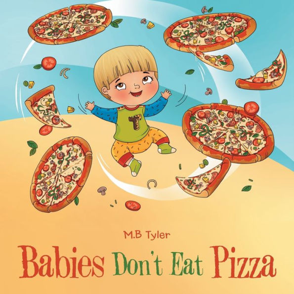 Babies Don'T Eat Pizza