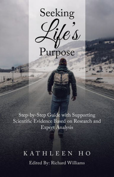 Seeking Life'S Purpose: Step-By-Step Guide With Supporting Scientific Evidence Based On Research And Expert Analysis