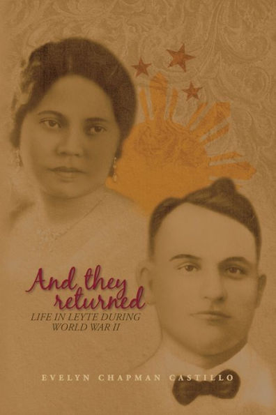 And They Returned: Life In Leyte During World War Ii