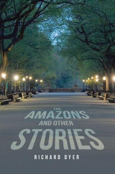 The Amazons And Other Stories