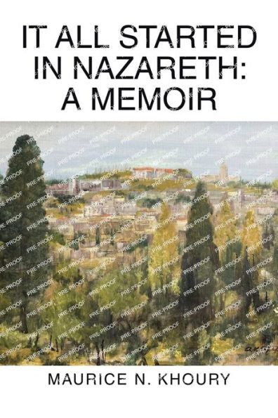 It All Started In Nazareth: A Memoir