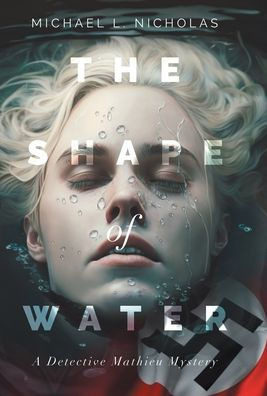 The Shape Of Water: A Detective Mathieu Mystery
