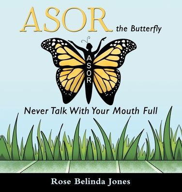 Asor The Butterfly: Never Talk With Your Mouth Full