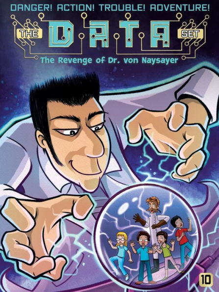 The Revenge Of Dr. Von Naysayer (10) (The Data Set)