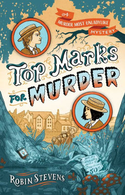 Top Marks For Murder (A Murder Most Unladylike Mystery)