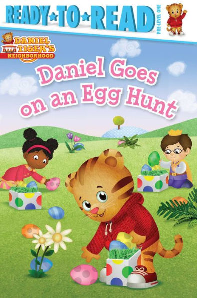 Daniel Goes On An Egg Hunt: Ready-To-Read Pre-Level 1 (Daniel Tiger'S Neighborhood)