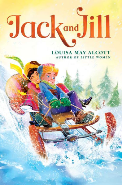 Jack And Jill (The Louisa May Alcott Hidden Gems Collection)