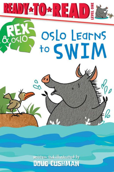 Oslo Learns To Swim: Ready-To-Read Level 1 (Rex & Oslo)
