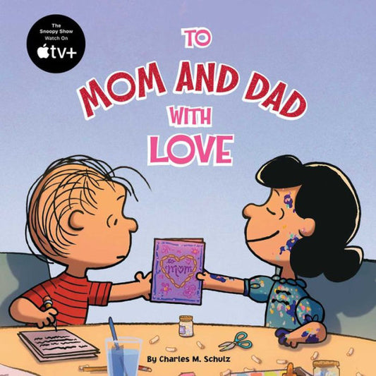 To Mom And Dad With Love (Peanuts)