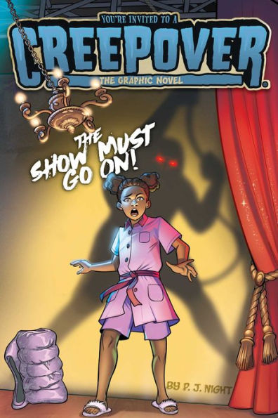 The Show Must Go On! The Graphic Novel (4) (You'Re Invited To A Creepover: The Graphic Novel)