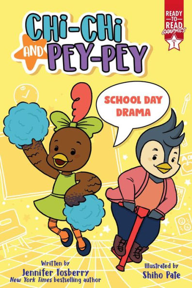 School Day Drama: Ready-To-Read Graphics Level 1 (Chi-Chi And Pey-Pey)