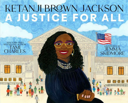 Ketanji Brown Jackson: A Justice For All