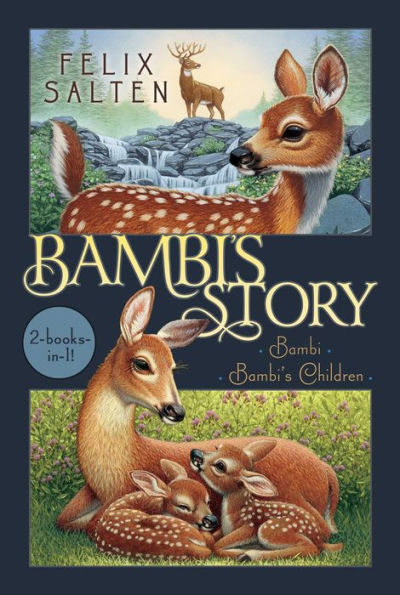 Bambi'S Story: Bambi; Bambi'S Children (Bambi'S Classic Animal Tales)