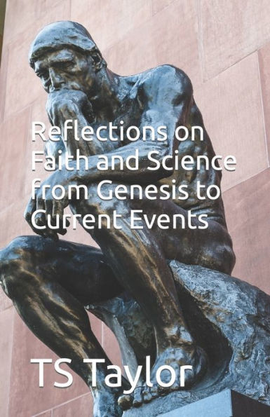 Reflections On Faith And Science From Genesis To Current Events